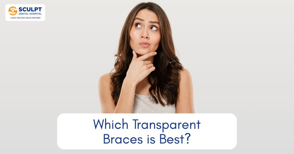 Which is the Best Transparent Braces? Here’s What You Really Need to Know