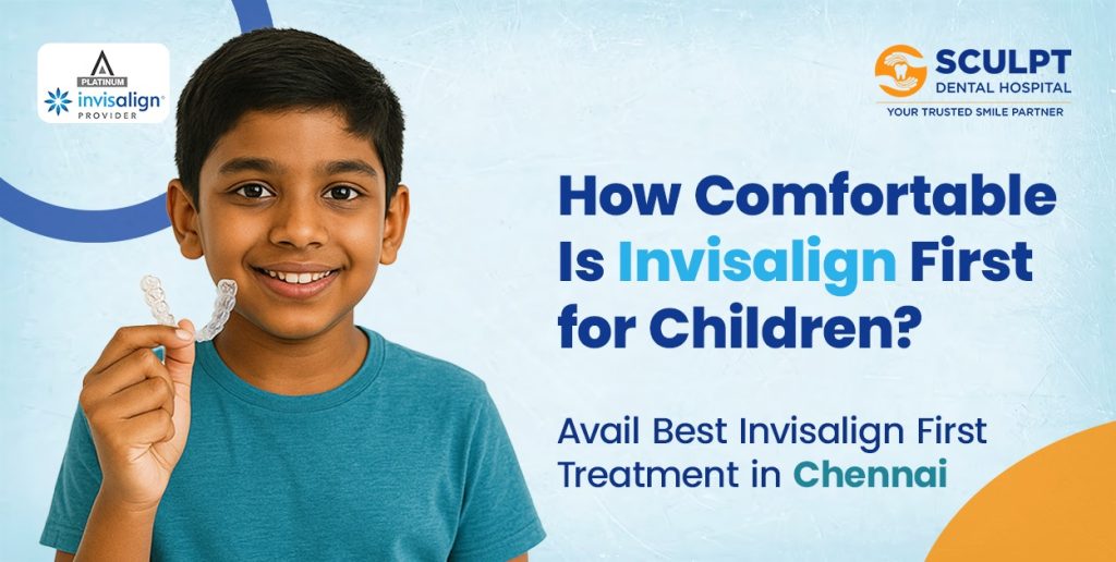 Invisalign First Treatment in Chennai