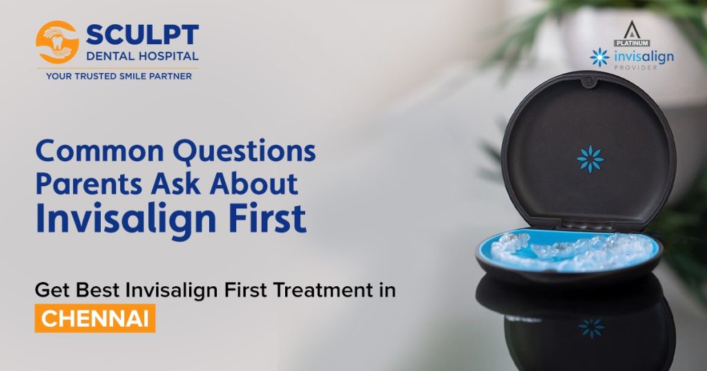 Invisalign First Treatment in Chennai