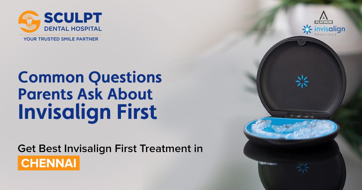 Invisalign First Treatment in Chennai