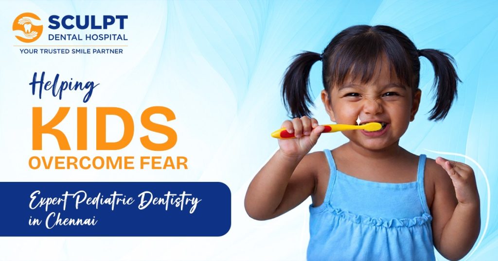 Pediatric Dentistry​ in Chennai