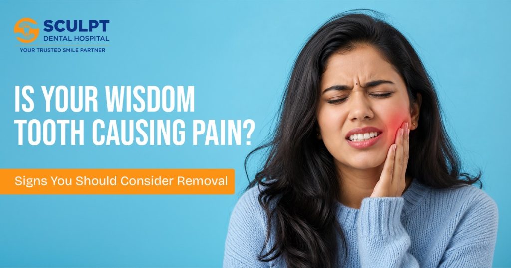 Wisdom Tooth Pain? Know When Removal Is the Right Choice
